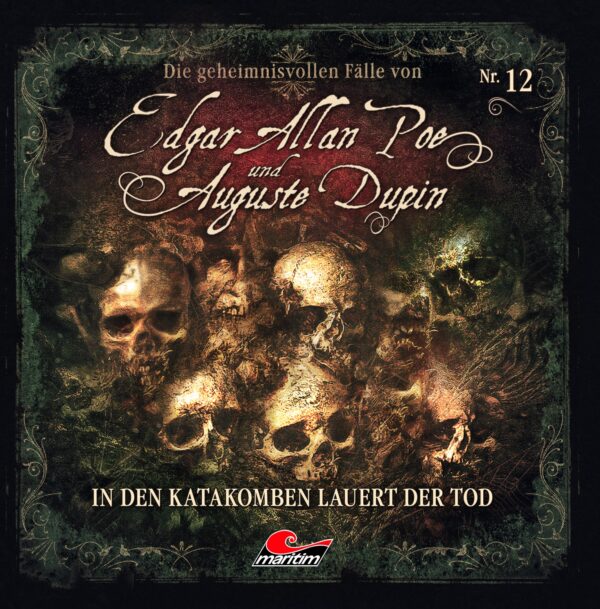 Edgar Allan Poe & Auguste Dupin 12: In den Katakomben lauert der Tod