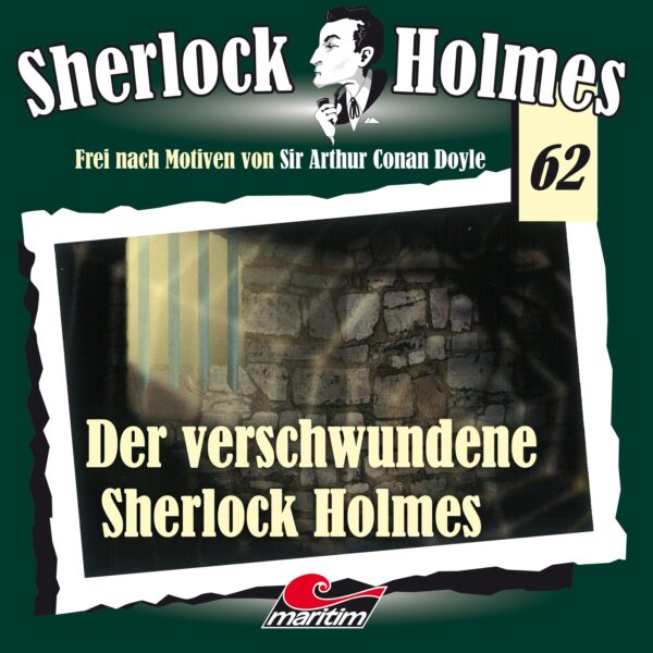 Sherlock Holmes 62: Der verschwundene Sherlock Holmes