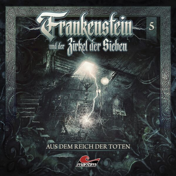 Frankenstein und der Zirkel der Sieben 05: Aus dem Reich der Toten