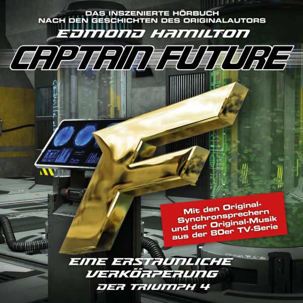 Captain Future - Der Triumph 04: Eine erstaunliche Verkörperung