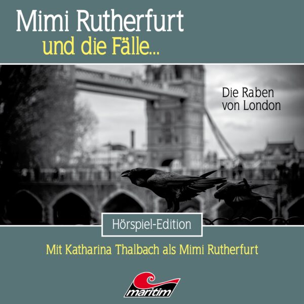Mimi Rutherfurt und die Fälle … Folge 57: Die Raben von London
