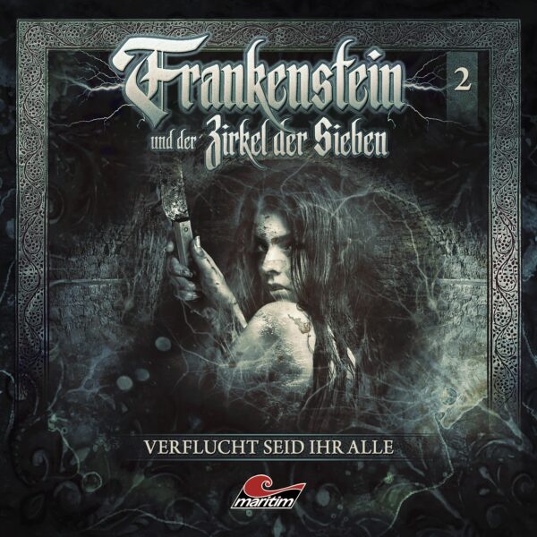 Frankenstein und der Zirkel der Sieben 02: Verflucht seid ihr alle