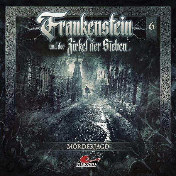 Frankenstein und der Zirkel der Sieben 06: Mörderjagd