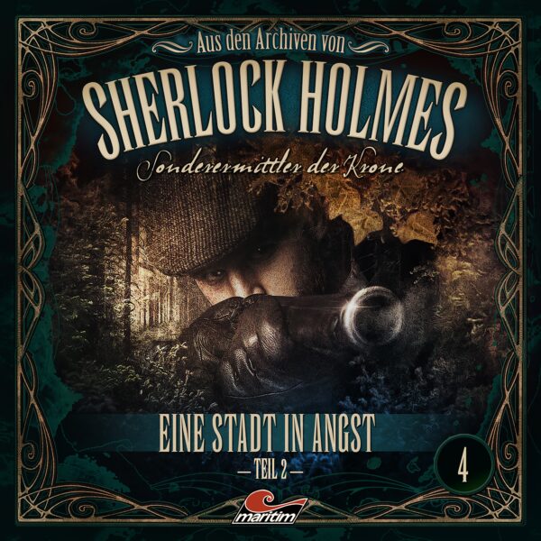 Aus den Archiven von Sherlock Holmes - Sonderermittler der Krone 04: Eine Stadt in Angst Teil 2