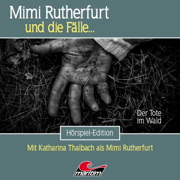 Mimi Rutherfurt und die Fälle… Folge 61: Der Tote im Wald