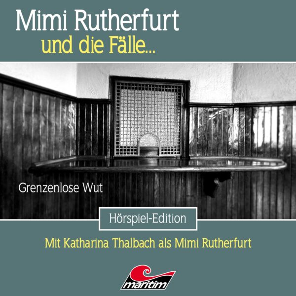 Mimi Rutherfurt und die Fälle ... Folge 64: Grenzenlose Wut