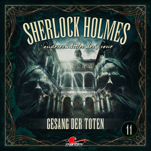 Sherlock Holmes - Sonderermittler der Krone 11: Gesang der Toten
