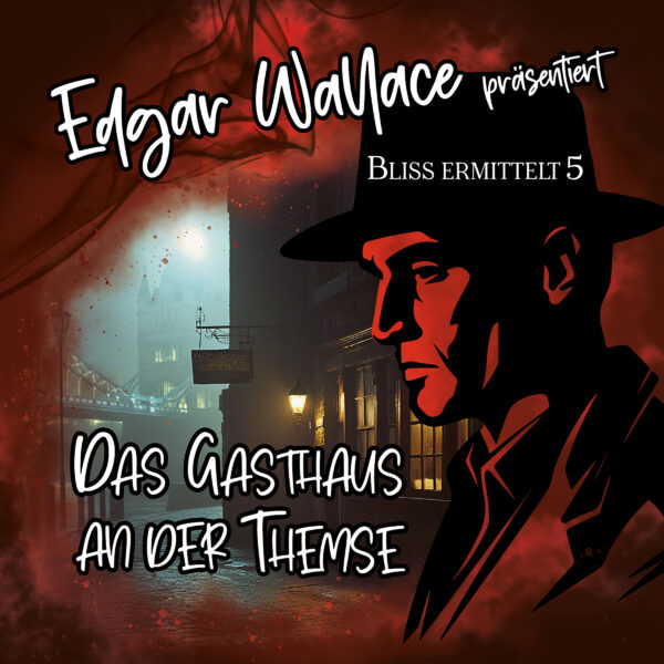 Edgar Wallace 05 - Das Gasthaus an der Themse
