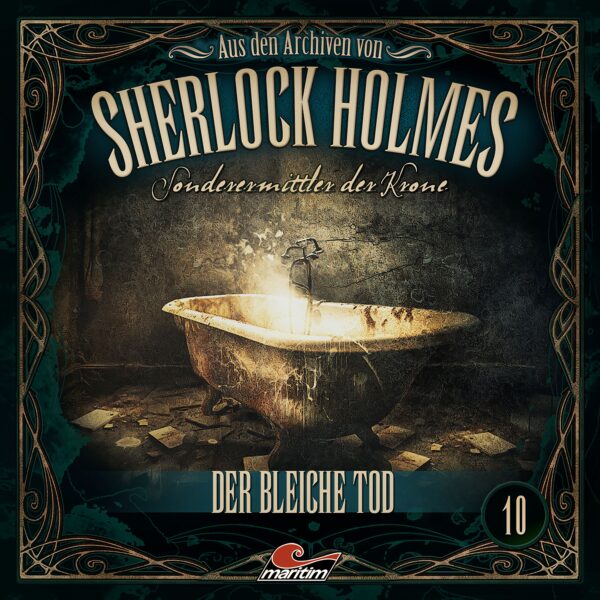 Aus den Archiven von Sherlock Holmes - Sonderermittler der Krone 10: Der bleiche Tod