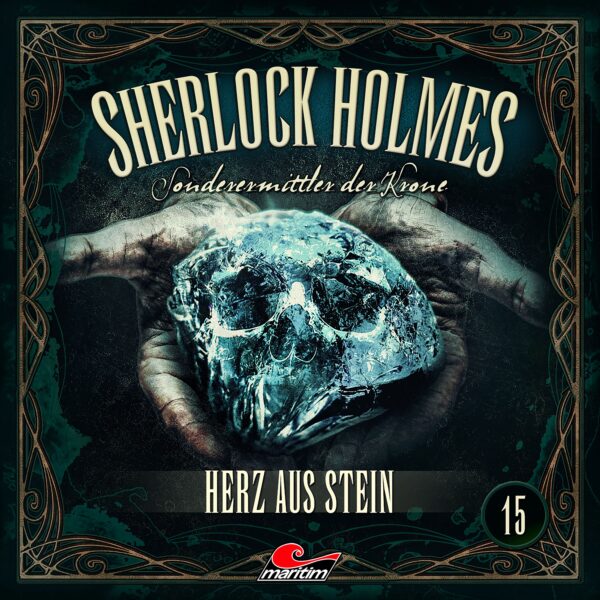 Sherlock Holmes - Sonderermittler der Krone 15: Herz aus Stein